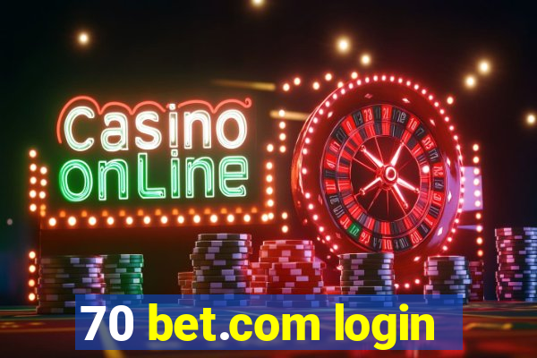 70 bet.com login